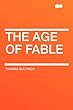 The Age of Fable