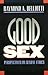 Good Sex: Perspectives on Sexual Ethics