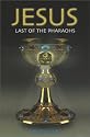 Jesus: Last of the Pharoahs