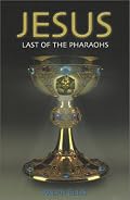 Jesus: Last of the Pharoahs