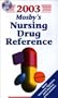 2003 Mosby's Nursing Drug Reference (Book + Mini CD-ROM for Windows)