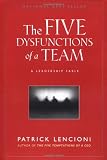 The Five Dysfunctions of a Team: A Leadership Fable (J-B Lencioni Series)