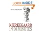 Kierkegaard in 90 Minutes (Philosophers in 90 Minutes)