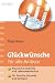  : Glückwünsche für alle Anlässe: Klassische Gedichte und Lebensweisheiten. Für Familie, Freunde und Kollegen