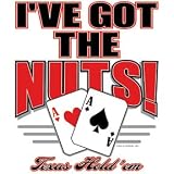 Poker Men's T-Shirt : I've Got the Nuts! Texas Hold 'Em