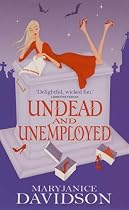 Undead and Unemployed (Undead Series)