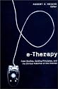 E-Therapy: Case Studies, Guiding Principles, and the Clinical Potential of the Internet