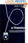E-Therapy: Case Studies, Guiding Principles, and the Clinical Potential of the Internet