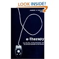 e-Therapy: Case Studies, Guiding Principles and the Clinical Potential of the Internet (Norton Professional Books)