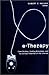 E-Therapy: Case Studies, Guiding Principles, and the Clinical Potential of the Internet (Norton Professional Books (Paperback))