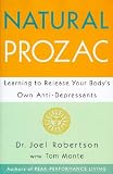 Natural Prozac: Learning to Release Your Body s Own Anti-Depressants
