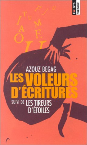 Les Voleurs d'écritures, suivi de : Les Tireurs d'étoiles