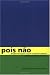 Pois não: Brazilian Portuguese Course for Spanish Speakers, with Basic Reference Grammar
