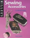 Sewing Accessories: A Collector's Guide (Miller's Collecting Guides)