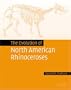 The Evolution of North American Rhinoceroses