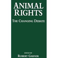 Animal Rights: the Changing Debate