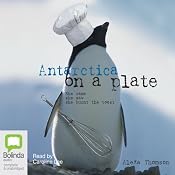 Antarctica on a Plate | [Alexa Thomson]