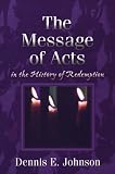The Message of Acts in the History of Redemption