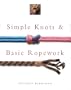 Simple Knots & Base Ropework
