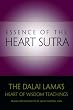 Essence of the Heart Sutra: The Dalai Lama's Heart of Wisdom Teachings
