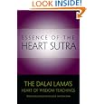 Essence of the Heart Sutra: The Dalai Lama's Heart of Wisdom Teachings by The Dalai Lama and Thupten Jinpa Ph.D.