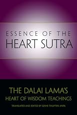 Essence of the Heart Sutra: The Dalai Lama's Heart of Wisdom Teachings
