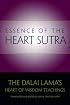 Essence of the Heart Sutra: The Dalai Lama's Heart of Wisdom Teachings