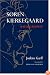 Soren Kierkegaard: A Biography