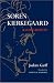 Soren Kierkegaard: A Biography