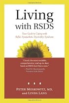 Living with RSDS: Your Guide to Coping with Reflex Sympathetic Dystrophy Syndrome