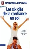 LES SIX CL�S DE LA CONFIANCE EN SOI