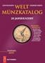 Weltm�nzkatalog 20. Jahrhundert. Von 1900 bis 2004. Mit den aktuellen Marktpreisen