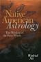 Native American Astrology: The Wisdom Of The Four Winds