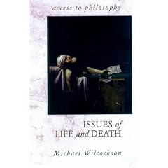 Issues of Life and Death (Access To Philosophy)