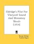Eldridge's Pilot For Vineyard Sound And Monomoy Shoals (1854)
