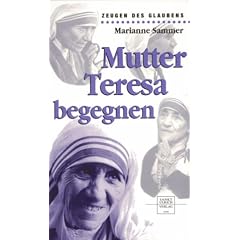 Mutter Teresa begegnen