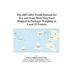 The 2007-2012 World Outlook for Dry and Semi-Moist Dog Food Shipped in Packages Weighing at Least 25 Pounds book cover