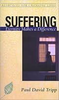 Suffering: Eternity Makes a Difference (Resources for Changing Lives) (Resources for Changing Lives) (Resources for Changing Lives)
