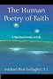 The Human Poetry of Faith: A Spiritual Guide to Life