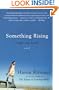 Something Rising (Light and Swift): A Novel