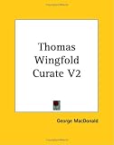 Thomas Wingfold, Curate V2