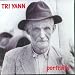 Tri yann, Portraits