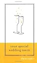 Your Special Wedding Toasts