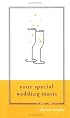 Your Special Wedding Toasts