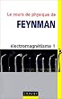 Le Cours de physique de Feynman : �lectromagn�tisme, tome 1