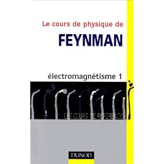 Le Cours de physique de Feynman : �lectromagn�tisme, tome 1