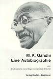 Eine Autobiographie oder Die Geschichte meiner Experimente mit der Wahrheit - Mahatma Gandhi, Mohandas Karamchand Gandhi
