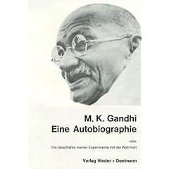 Eine Autobiographie oder Die Geschichte meiner Experimente mit der Wahrheit