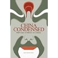 China Condensed: 5,000 Years of History and Culture by Ong Siew Chey