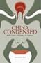 China Condensed: 5,000 Years of History and Culture
